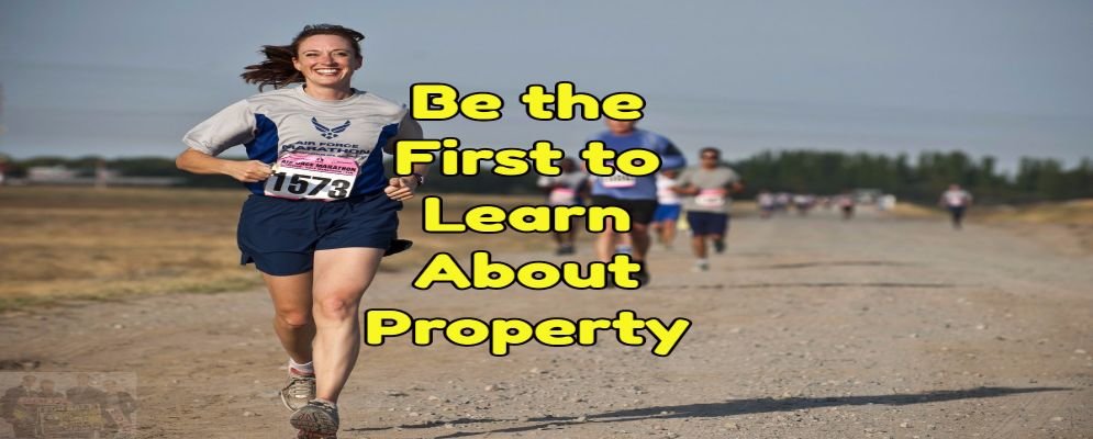 be the first to learn about property